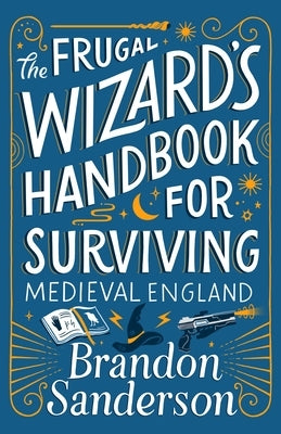 Paperback of The Frugal Wizard's Handbook for Surviving Medieval England by Tor Books, featuring a colorful medieval-themed cover.