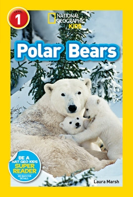 Polar Bears (National Geographic Kids Readers, Level 1) Paperback National Geographic Kids