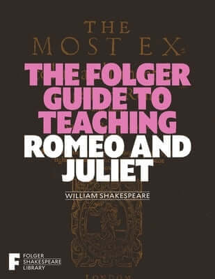 Paperback of The Folger Guide to Teaching Romeo and Juliet by Simon & Schuster, featuring educational content and literary analysis.
