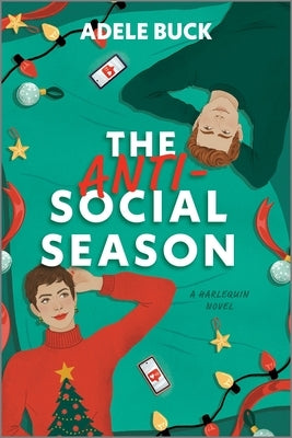 The Anti-Social Season: A Spicy Workplace Christmas Romance by Buck, Adele