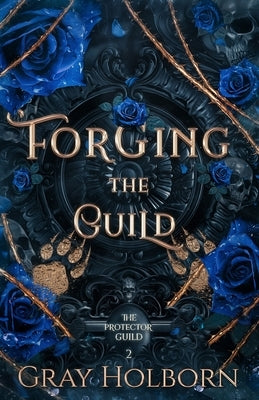 Forging the Guild Paperback Tattoeed Trees Press LLC