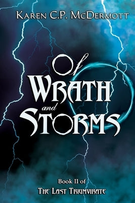 Of Wrath and Storms by McDermott, Karen C. P.
