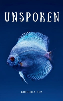 Unspoken Paperback Bookleaf Publishing