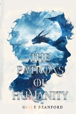 The Patrons of Humanity Paperback Guile Branford