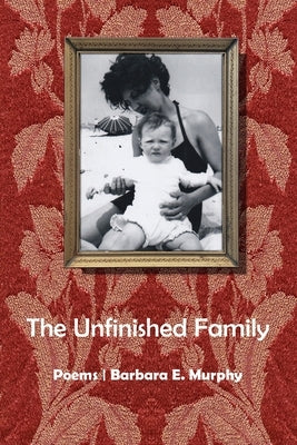 The Unfinished Family Paperback Cervena Barva Press