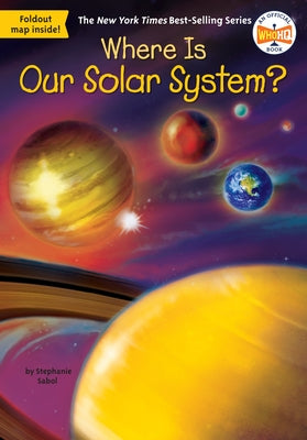 Paperback of "Where Is Our Solar System?" by Penguin Young Readers Group, featuring colorful space illustrations.