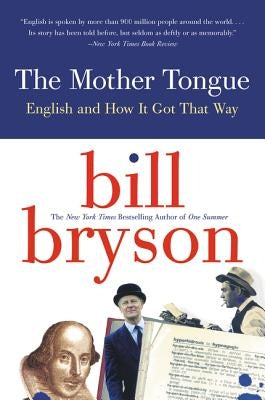 Paperback of "The Mother Tongue: English and How It Got That Way" by William Morrow & Company, showing the book cover with title and author.
