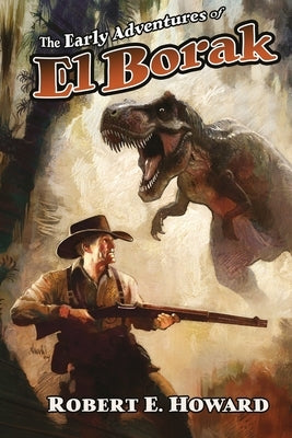 The Early Adventures of El Borak Paperback Reh Foundation Press