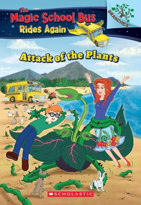 Paperback of The Attack of the Plants from The Magic School Bus Rides Again series by Scholastic Inc., showing colorful cover art.