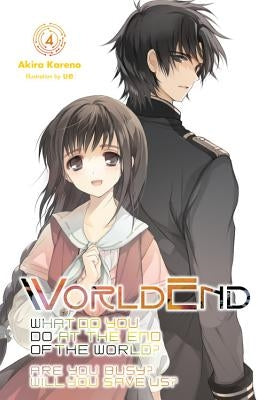 Worldend: What Do You Do at the End of the World? Are You Busy? Will You Save Us?, Vol. 4: Volume 4 Paperback Yen on