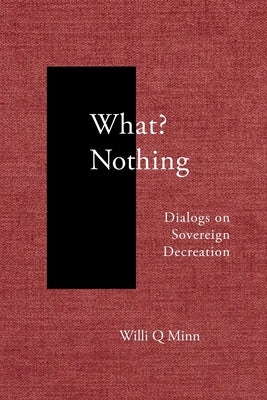 What? Nothing: Dialogs on Sovereign Decreation Paperback Bordighera Press