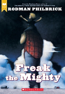 Paperback of "Freak the Mighty" by Scholastic Paperbacks, a Scholastic Gold edition with a blue cover featuring the book title and artwork.