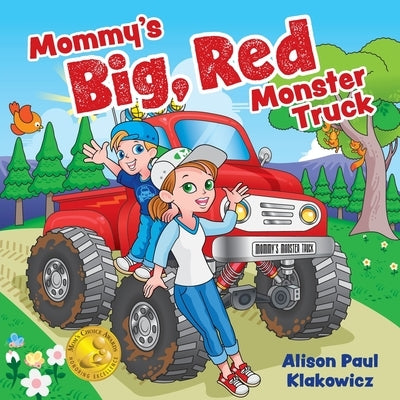 Paperback of Mommy's Big, Red Monster Truck by FriesenPress featuring a colorful illustration of a large red monster truck.