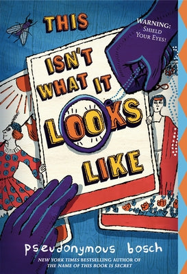 This Isn't What It Looks Like by Bosch, Pseudonymous