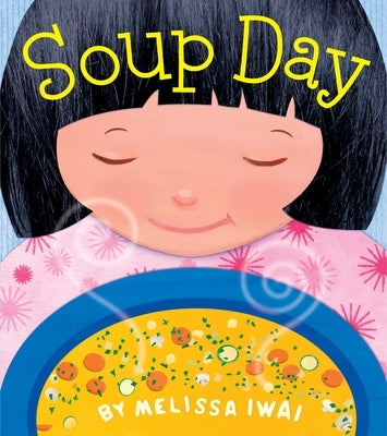 Soup Day: A Picture Book Paperback Square Fish