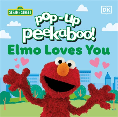 Pop-Up Peekaboo Sesame Street Elmo Loves You board book by DK Publishing featuring colorful Elmo illustrations and interactive pages.