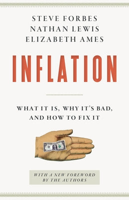 Inflation: What It Is, Why It's Bad, and How to Fix It Paperback Encounter Books
