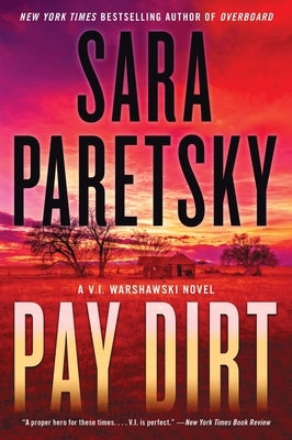 Pay Dirt: A V.I. Warshawski Novel by Paretsky, Sara