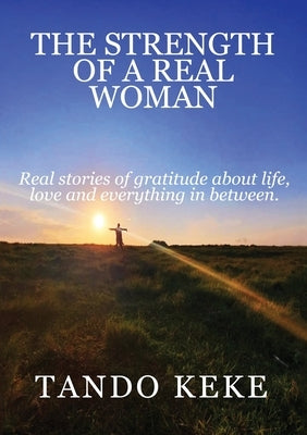 The Strength of a Real Woman by Keke, Tando