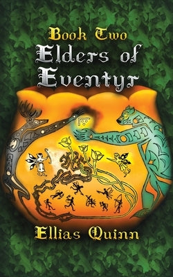 Paperback copy of Elders of Eventyr Book Two by Second March, LLC with cover art featuring fantasy artwork.