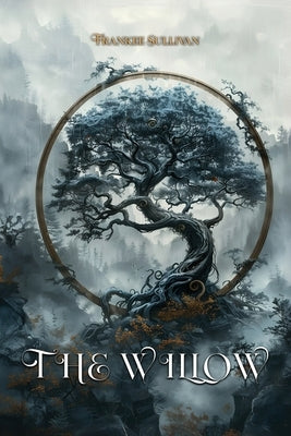 The Willow by Sullivan, Frankee
