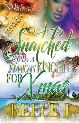 Snatched Up By A Jamaican Kingpin For Xmas Paperback Independently Published