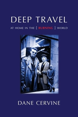 Paperback of "Deep Travel: At Home in the Burning World" by Saddle Road Press, showing the book cover with fiery imagery.