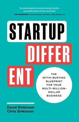 Startup Different: The Myth-Busting Blueprint for Your Multi-Million-Dollar Business Paperback Page Two Press