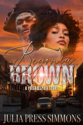 Begonia Brown: A Philadelphia Story Paperback Urban Books