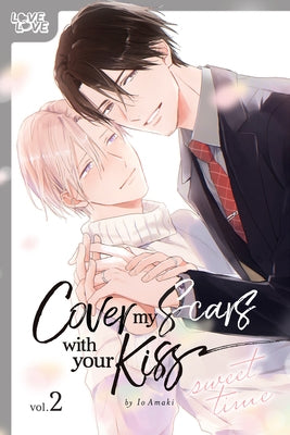 Cover My Scars with Your Kiss, Volume 2 by Amaki, Io