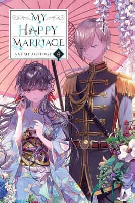 My Happy Marriage, Vol. 4 (Light Novel): Volume 4 Paperback Yen on