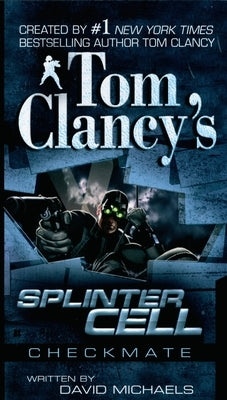 Mass market paperback of Tom Clancy's Splinter Cell: Checkmate by Berkley Books, showing the book cover with title and author.