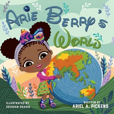 Arie Berry's World by Shahid, Zeeshan