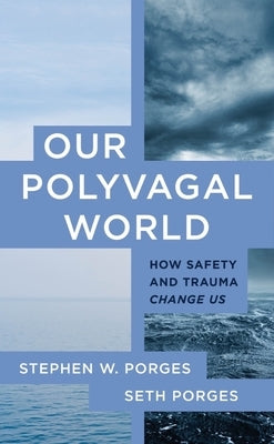 Paperback of "Our Polyvagal World" by W. W. Norton & Company, featuring a cover with calming colors and book title text.