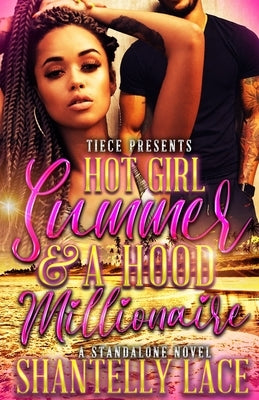 Hot Girl Summer and a Hood Millionaire: Standalone Paperback Independently Published