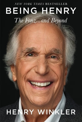 Paperback book titled "Being Henry: The Fonz . . . and Beyond" by Celadon Books featuring a cover image of Henry Winkler as The Fonz.
