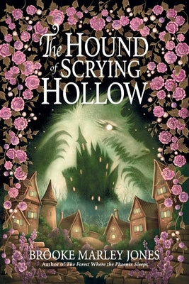 The Hound of Scrying Hollow by Jones, Brooke Marley