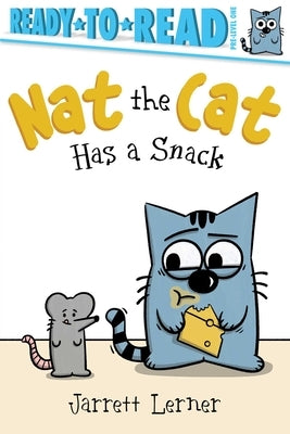 Paperback of Nat the Cat Has a Snack, a Ready-To-Read Pre-Level 1 book by Simon Spotlight featuring colorful cat illustration.