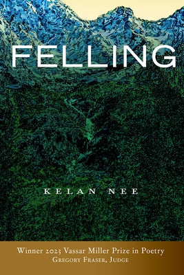 Felling: Volume 31 Paperback University of North Texas Press