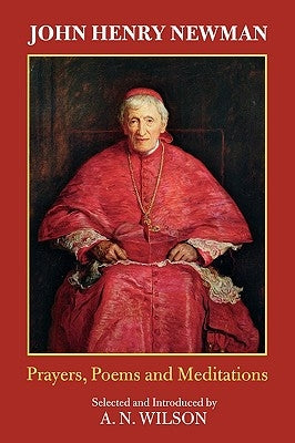 John Henry Newman: Poems, Prayers and Meditations Paperback Society for Promoting Christian Knowledge