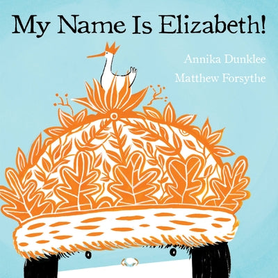 My Name Is Elizabeth! Paperback Kids Can Press