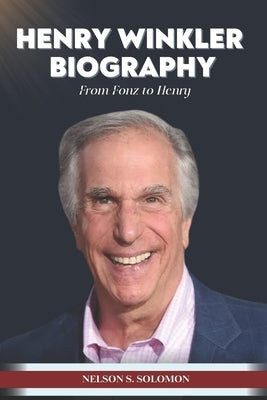 Henry Winkler: From Fonz to Henry Paperback Independently Published