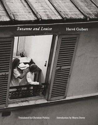 Hervé Guibert: Suzanne and Louise by Guibert, Herve