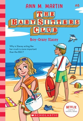 Boy-Crazy Stacey (the Baby-Sitters Club #8): Volume 8 Paperback Scholastic Paperbacks