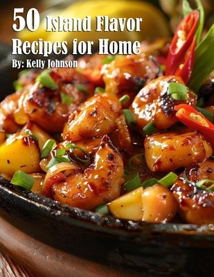 50 Island Flavor Recipes for Home Paperback Marick Booster