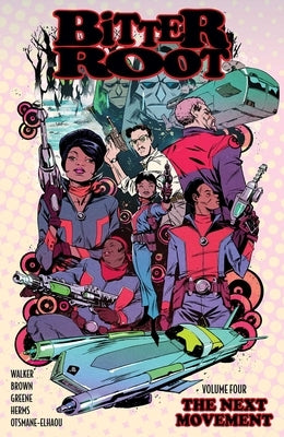 Paperback of Bitter Root Volume 4: The Next Movement by Image Comics featuring colorful comic book cover art.