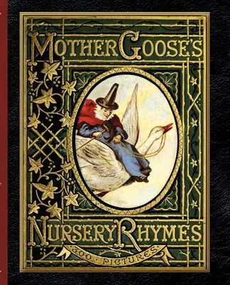 Mother Goose's Nursery Rhymes by Gilbert, John