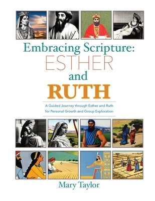 Embracing Scripture: Esther and Ruth Paperback Mary Taylor
