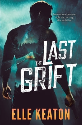 Paperback of The Last Grift novel by Dirty Dog Press LLC, featuring the book cover with title and artwork.