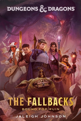 Paperback of Dungeons & Dragons: The Fallbacks Bound for Ruin by Random House Worlds, showing the book cover with fantasy artwork.